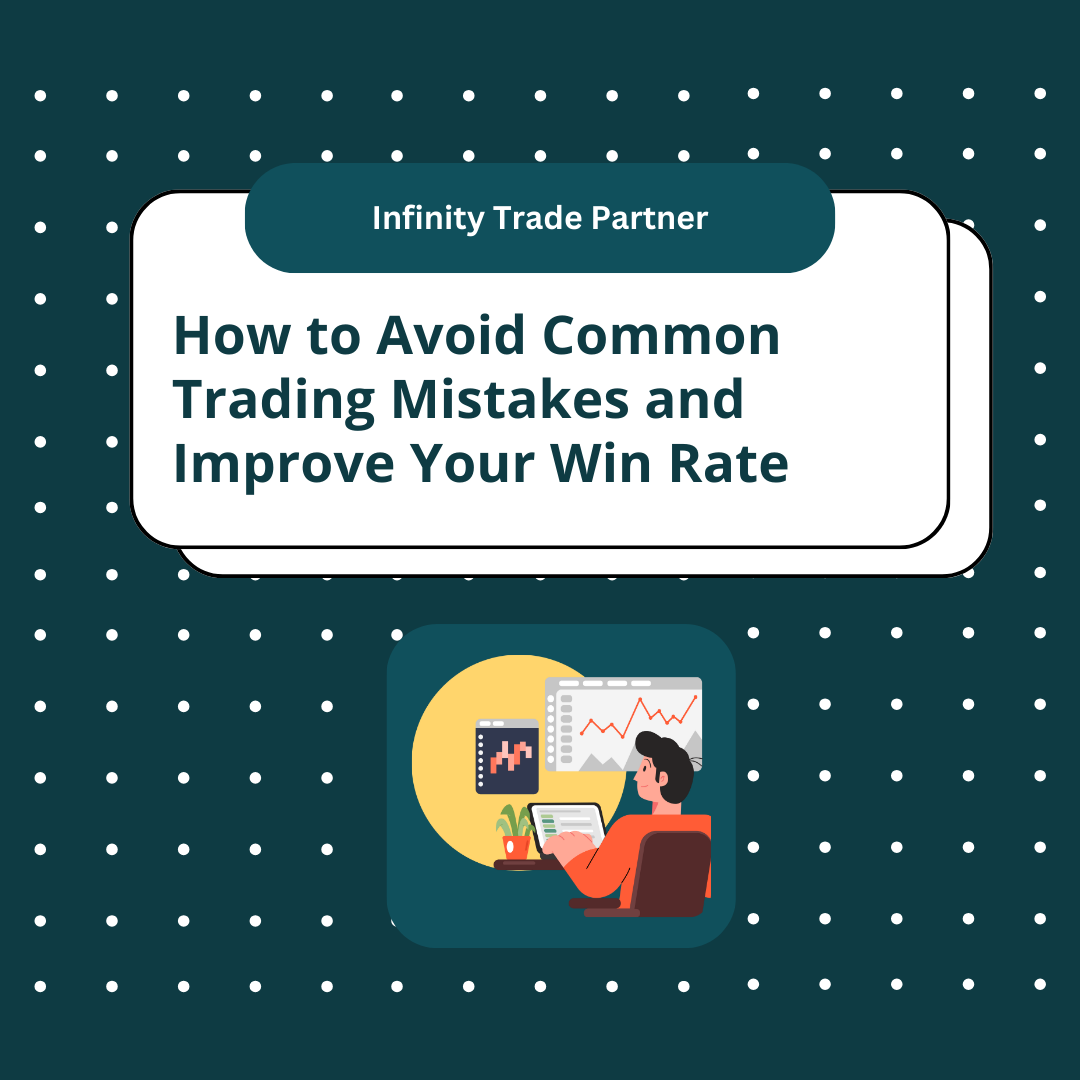 How to Avoid Common Trading Mistakes and Improve Your Win Rate